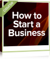 How to Start a Business Course